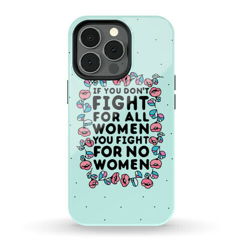 Fight For All Women Phone Case